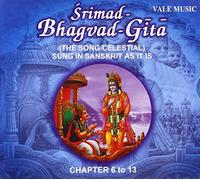 Shailendra Bharti - Srimad Bhagvad Gita Sanskrit: Chapters 6 to 13