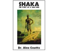 Shaka The Story of a Zulu King