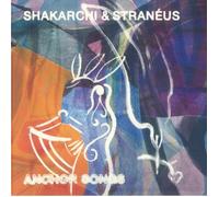 SHAKARCHI & STRANEUS - Anchor Songs - Vinyl (12")