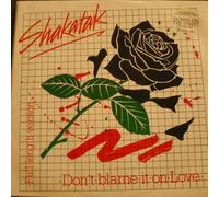 Shakatak - Shakatak - Don't Blame It On Love (Full Length Version) - Polydor - POSPX 699