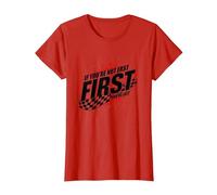 Shake and Bake First Last Racing Fan Motivational Quote T-Shirt, Women, Red, 3XL