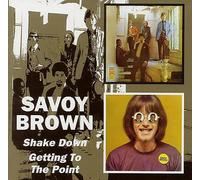 Savoy Brown - Shake Down / Getting To The Point