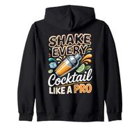 Shake Every Cocktail Like a Pro Mixology Bartender Zip Hoodie
