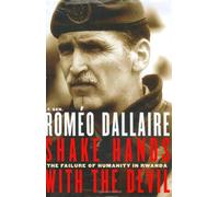 Shake Hands with the Devil: The Failure of Humanity in Rwanda