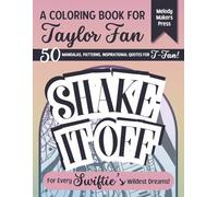 SHAKE IT OFF: Relaxing Coloring Book | Taylor Fun Club | 50 Mandalas Patterns and Inspirational Quotes | Calm Down for Adults and Teens