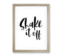 Shake It Off Typography Quote Framed Print | A4 Oak Framed Wall Art | Ready to Hang | Modern Positive Affirmations Picture | Living Room Bedroom Lounge Office