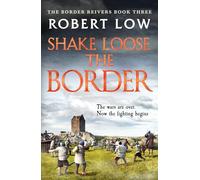 Shake Loose the Border: 3 (Border Reivers, 3)
