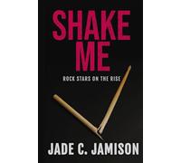 Shake Me: 1 (Rock Stars on the Rise)