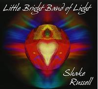Shake Russell - Little Bright Band of Light