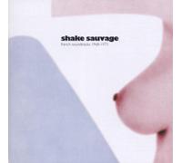 Shake Sauvage: French Soundtracks 1968-1973 by Various Artists