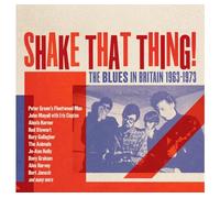 Shake That Thing - The Blues in Britain 1963-1973, 3CD Box set