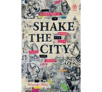 Shake the City : Experiments in Space and Time, Music and Crisis