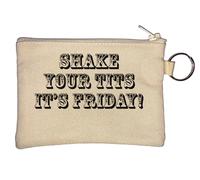 Shake Your Tits It's Friday Key Chain Coin Purse Beige