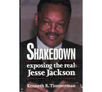 Shakedown: Exposing the Real Jesse Jackson