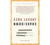 Shakedown: How Our Government is Undermining Democracy in the Name of Human Rights