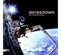 Shakedown - You Think You Know
