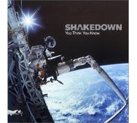 Shakedown - You Think You Know