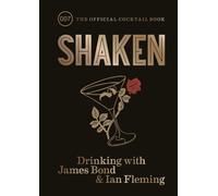 Shaken Ian Fleming Hardback Octopus Publishing Group Spirits liqu
