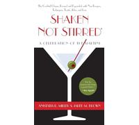 Shaken Not Stirred: A Celebration of the Martini