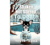 Shaken, Not Stirred...To Death: A Penelope Sinclair Cozy Murder Mystery: 8