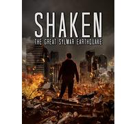Shaken: The Great Sylmar Earthquake
