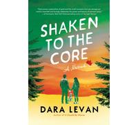 Shaken to the Core : A Novel