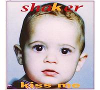 Shaker - Kiss Me