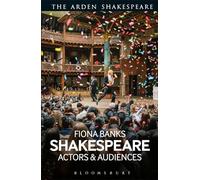 Shakespeare: Actors and Audiences (The Arden Shakespeare)
