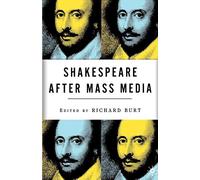 Shakespeare After Mass Media
