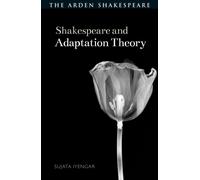 Shakespeare and Adaptation Theory