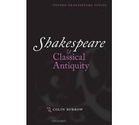 Shakespeare and Classical Antiquity - 9780199684793