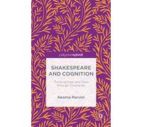 Shakespeare and Cognition: Thinking Fast and Slow through Character