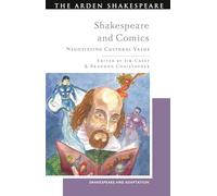 Shakespeare and Comics: Negotiating Cultural Value (Shakespeare and Adaptation)