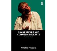 Shakespeare and Commedia dell'Arte: Play by Play