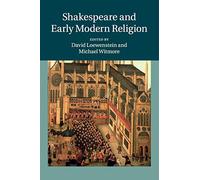 Shakespeare and Early Modern Religion