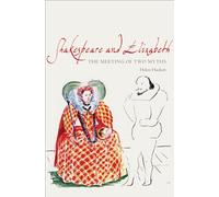 Shakespeare and Elizabeth: The Meeting of Two Myths