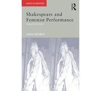 Shakespeare and Feminist Performance: Ideology on Stage (Accents on Shakespeare)