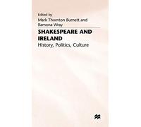 Shakespeare and Ireland: History, Politics, Culture