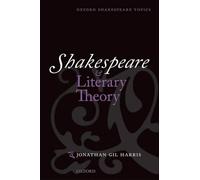 Shakespeare and Literary Theory - 9780199573387
