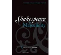 Shakespeare And Masculinity (Oxford Shakespeare Topics)