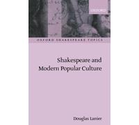 Shakespeare And Modern Popular Culture (Oxford Shakespeare Topics)