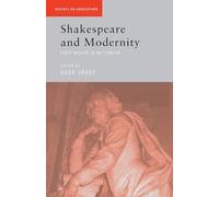 Shakespeare and Modernity: Early Modern to Millennium (Accents on Shakespeare)
