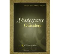 Shakespeare and Outsiders (Oxford Shakespeare Topics)