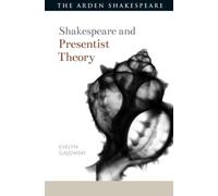 Shakespeare and Presentist Theory