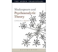 Shakespeare and Psychoanalytic Theory (Shakespeare and Theory)
