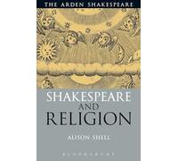 Shakespeare and Religion (Arden Critical Companions)