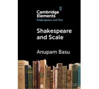 Shakespeare and Scale : The Archive of Early Printed English