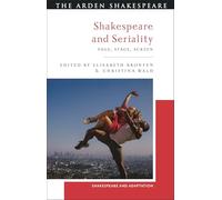 Shakespeare and Seriality: Page, Stage, Screen (Shakespeare and Adaptation)
