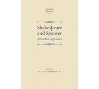 Shakespeare and Spenser: Attractive opposites (The Manchester Spenser)