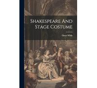 Shakespeare And Stage Costume